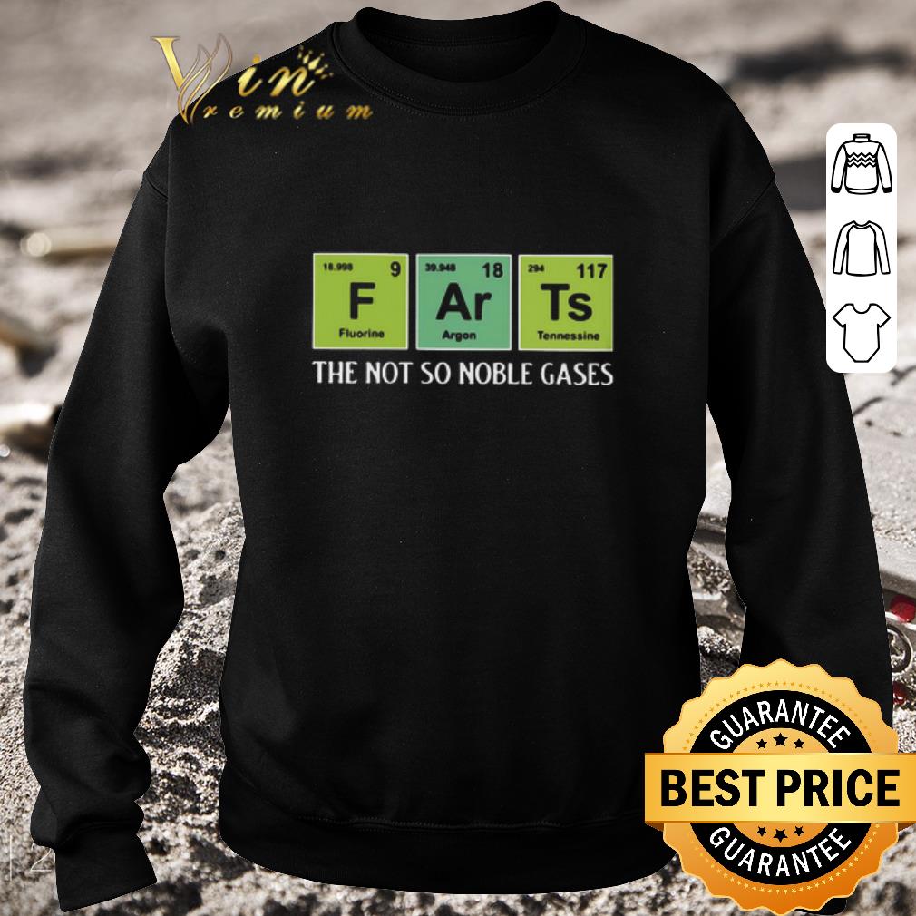 d4f21342 official farts the not so noble gases shirt 4 - Official Farts The Not So Noble Gases shirt