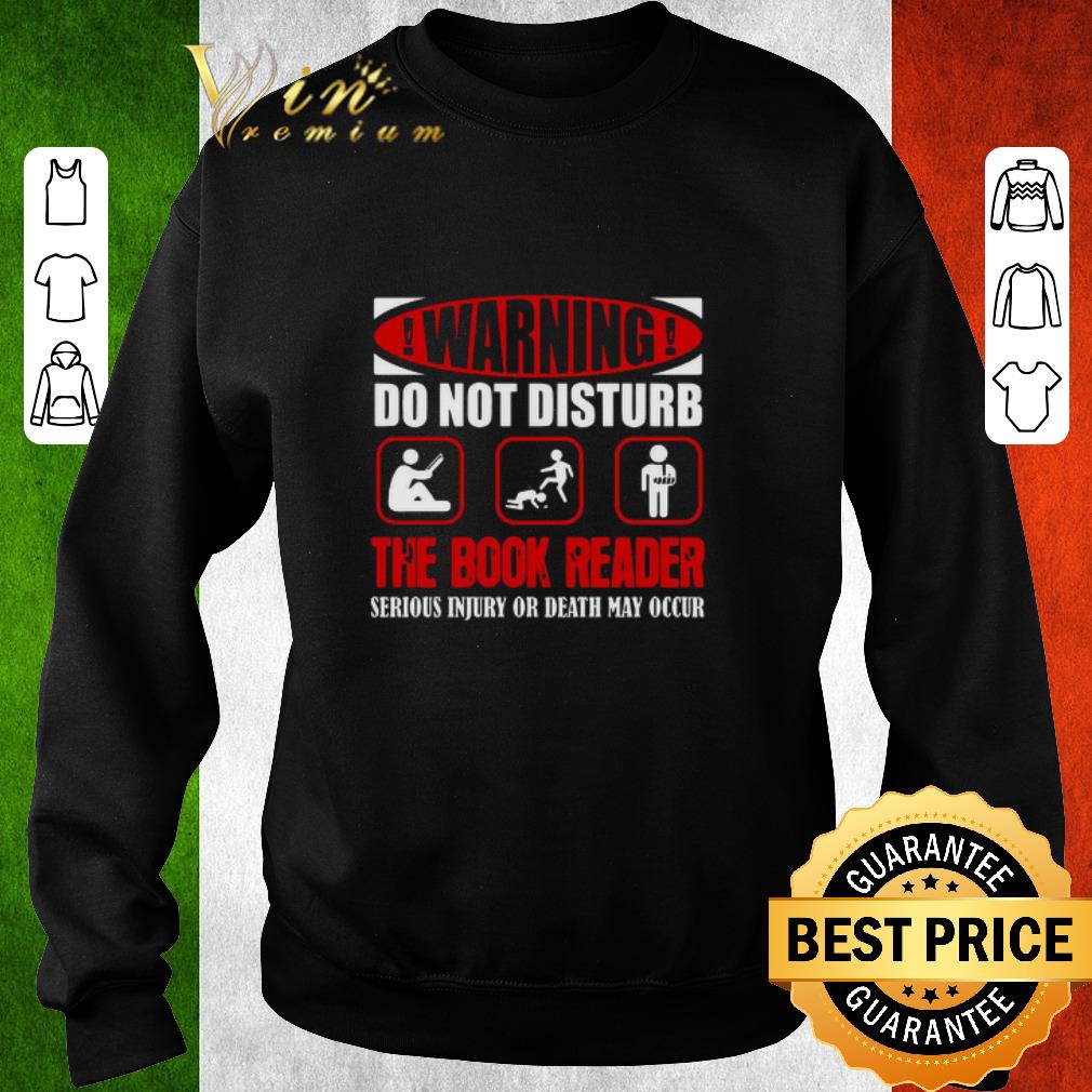d88c3283 hot warning do not disturb the book reader serious injury or death may occur shirt 4 - Hot Warning Do Not Disturb The Book Reader Serious Injury Or Death May Occur shirt