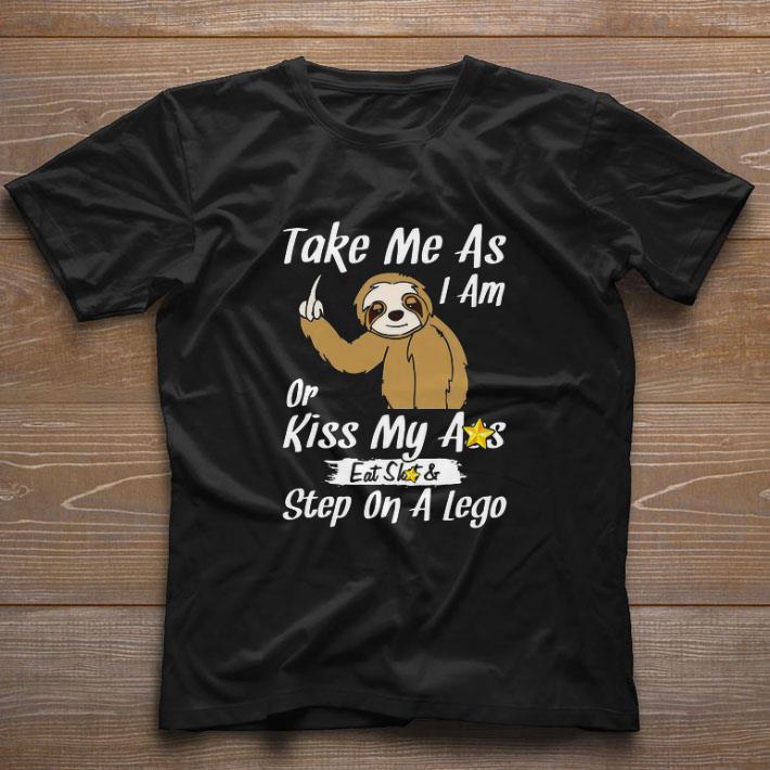 Awesome Monkey Take Me As I Am Or Kiss My Ass Eat Shit And Step A Lego shirt