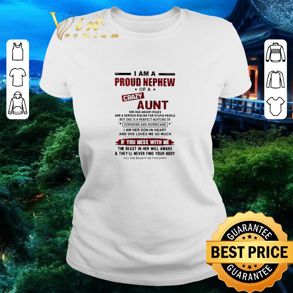 Pretty I Am A Proud Nephew Of A Crazy Aunt If You Mess With Me shirt