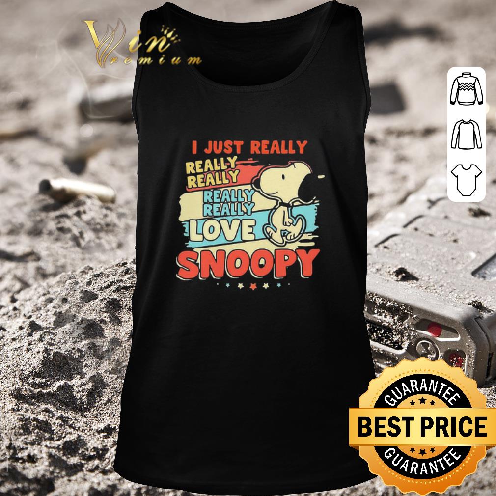 Hot I Just Really Really Really Really Love Snoopy shirt