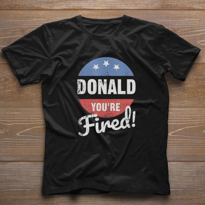Hot Donald Youre Fired Trump Lost Biden Won 2020 Victory shirt