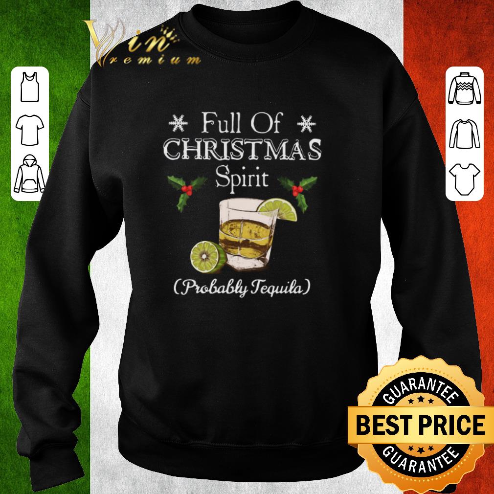 Hot Full Of Christmas Spirit Probably Tequila shirt 1393e678 hot full of christmas spirit probably tequila shirt 4 - Hot Full Of Christmas Spirit Probably Tequila shirt