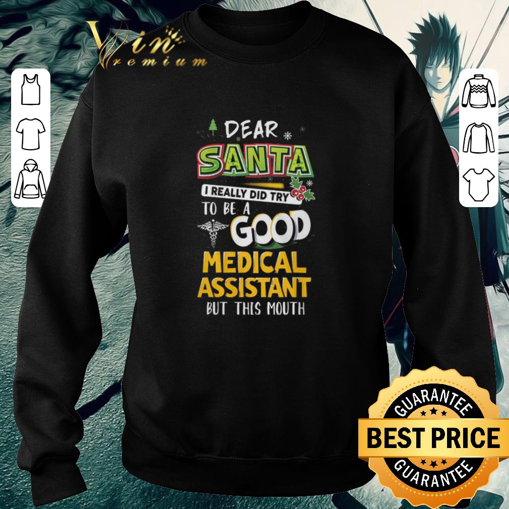 17bd2892 premium dear santa i really did try to be a good medical assistant but this mouth shirt 4 - Premium Dear Santa I Really Did Try To Be A Good Medical Assistant But This Mouth shirt