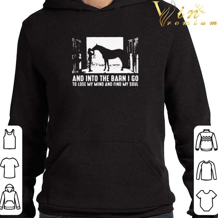 Pretty Horse And Into The Barn I Go To Lose My Mind And Find My Soul shirt 1b439fee pretty horse and into the barn i go to lose my mind and find my soul shirt 4 - Pretty Horse And Into The Barn I Go To Lose My Mind And Find My Soul shirt