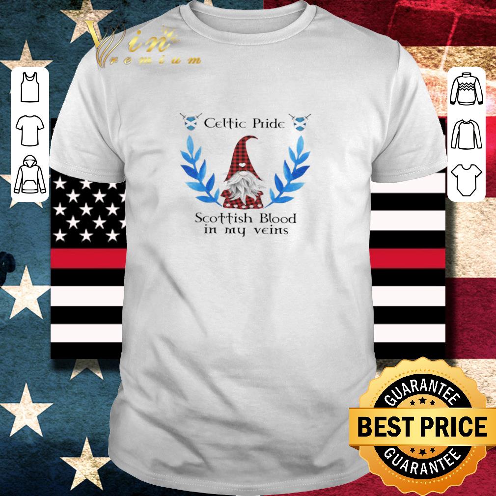 Hot Gnomes Celtic Pride Scottish Blood In My Veins shirt