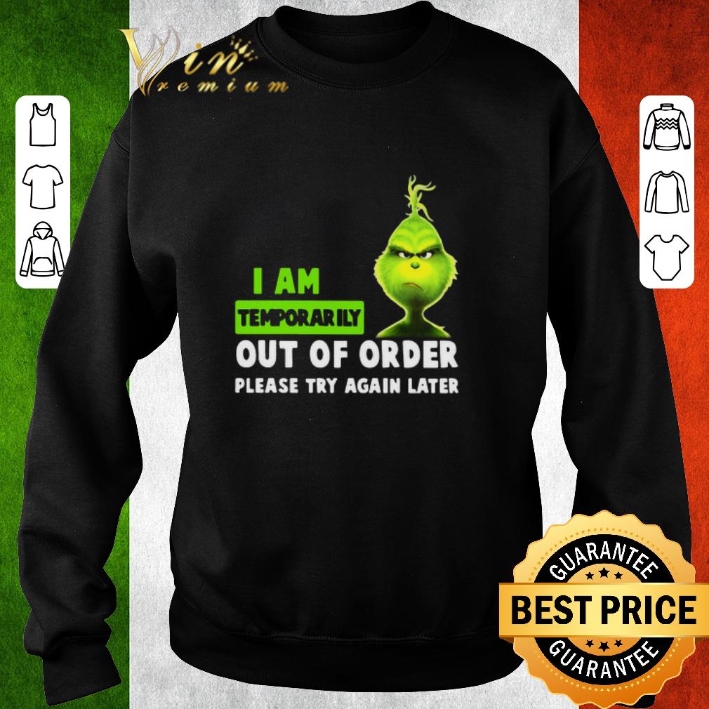 Original Grinch I Am Temporarily Out Of Order Please Try Again Later shirt 3b163d2b original grinch i am temporarily out of order please try again later shirt 4 - Original Grinch I Am Temporarily Out Of Order Please Try Again Later shirt