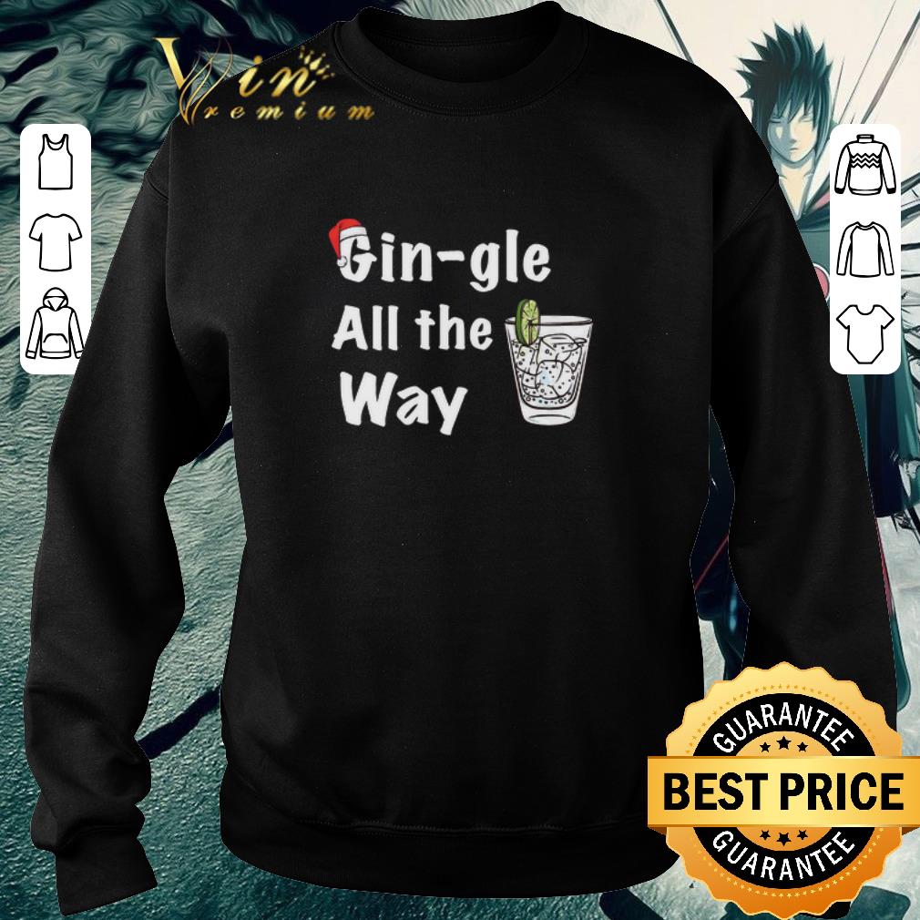 3c9af997 pretty gin gle all the way shirt 4 - Pretty Gin Gle All The Way shirt