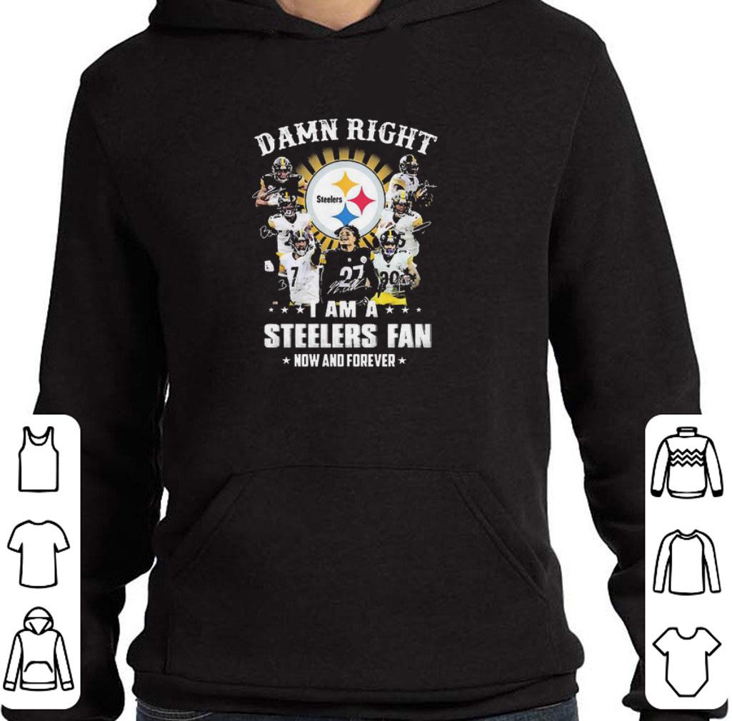 3cdc989c pretty damn right i am a steelers fan now and forever shirt 4 - Pretty Damn Right I Am A Steelers Fan Now And Forever shirt
