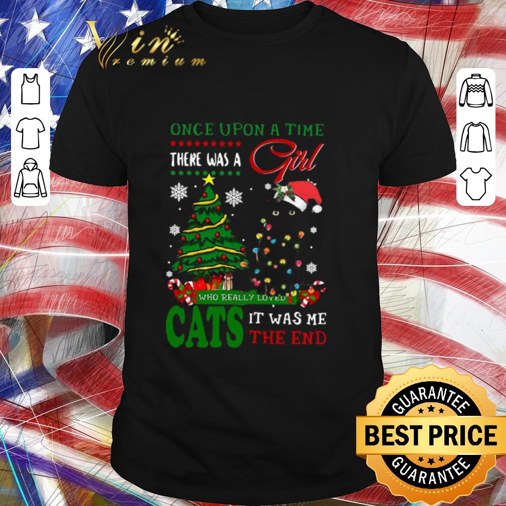 Original Once Upon A Time There Was A Girl Who Really Loved Cats It Was Me The End Merry Christmas Ugly Sweater shirt