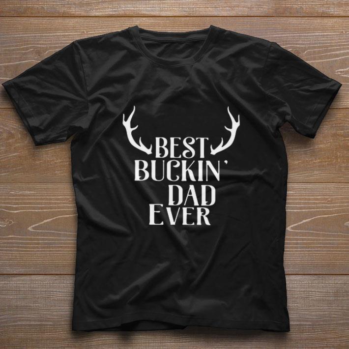 Original Reindeer Best Buckin Dad Ever shirt