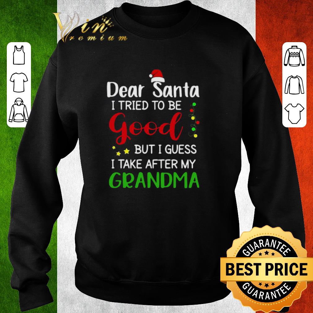 5b7e9714 funny dear santa i tried to be good but i guess i take after my grandma shirt 4 - Funny Dear Santa I Tried To Be Good But I Guess I Take After My Grandma shirt