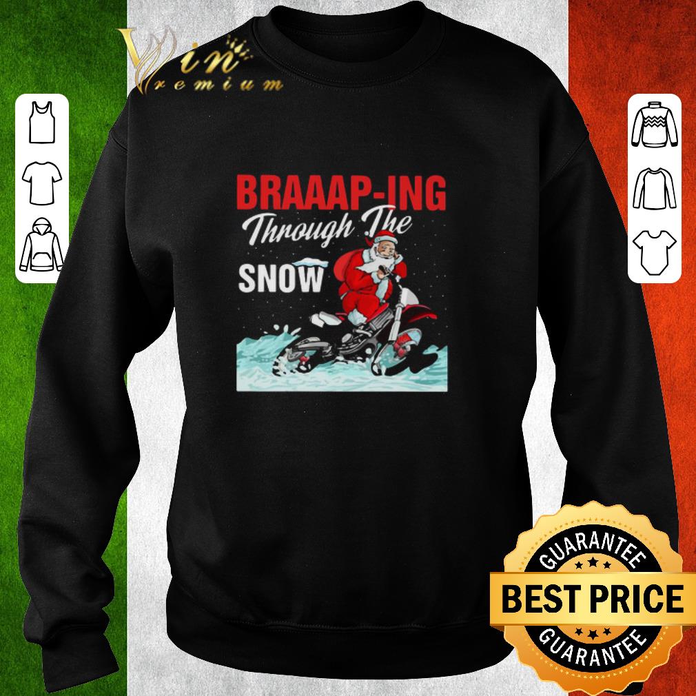 5ceb0999 original santa motocross braaap ing through the snow shirt 4 - Original Santa Motocross Braaap-ing Through The Snow shirt
