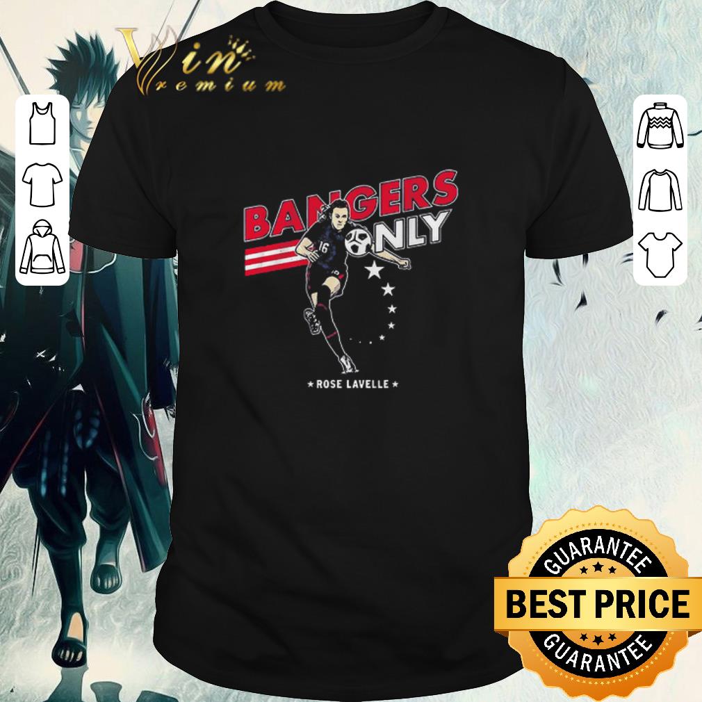 Pretty Rose Lavelle Bangers Only shirt
