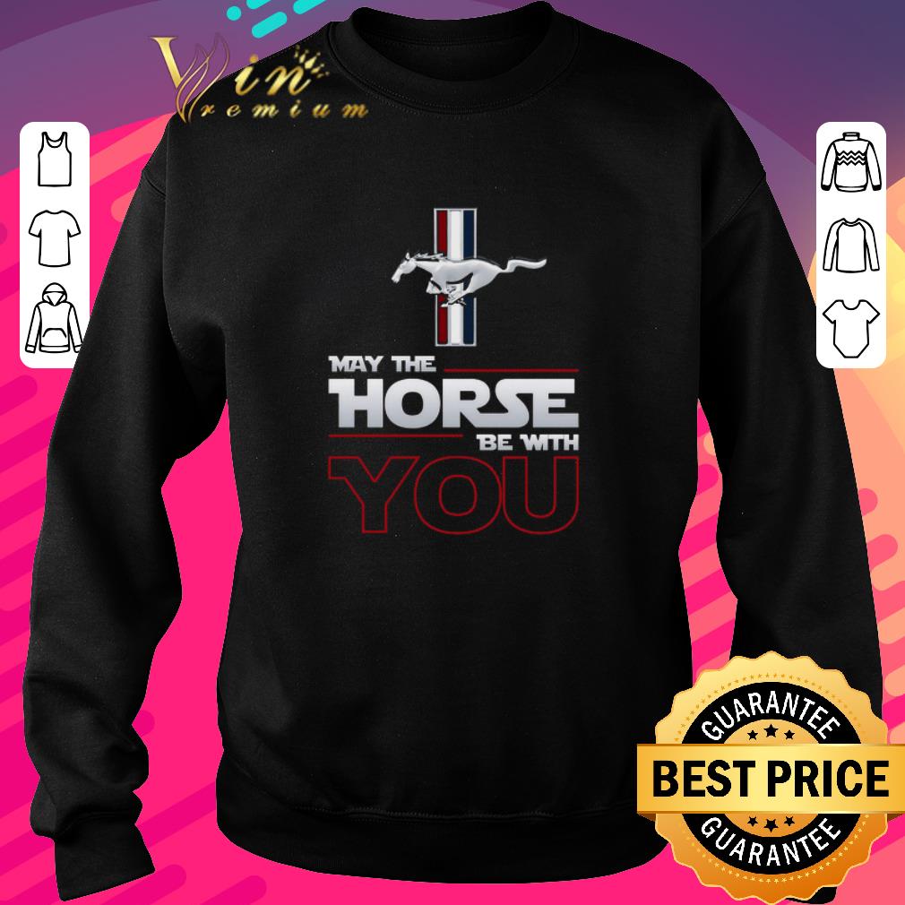 Hot Ford Mustang May The Horse Be With You shirt 6c6b4181 hot ford mustang may the horse be with you shirt 4 - Hot Ford Mustang May The Horse Be With You shirt