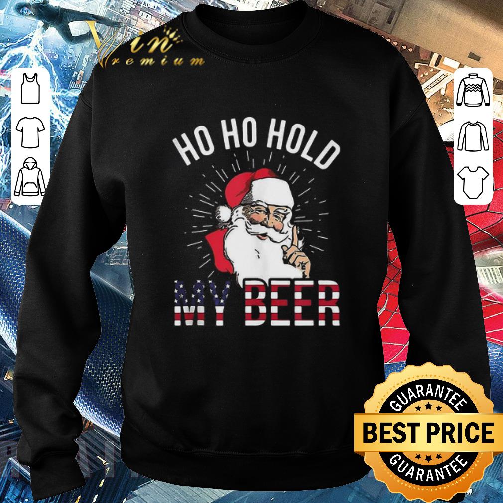 Official Santa Ho Ho Hold My Beer shirt 87ad9d3d official santa ho ho hold my beer shirt 4 - Official Santa Ho Ho Hold My Beer shirt