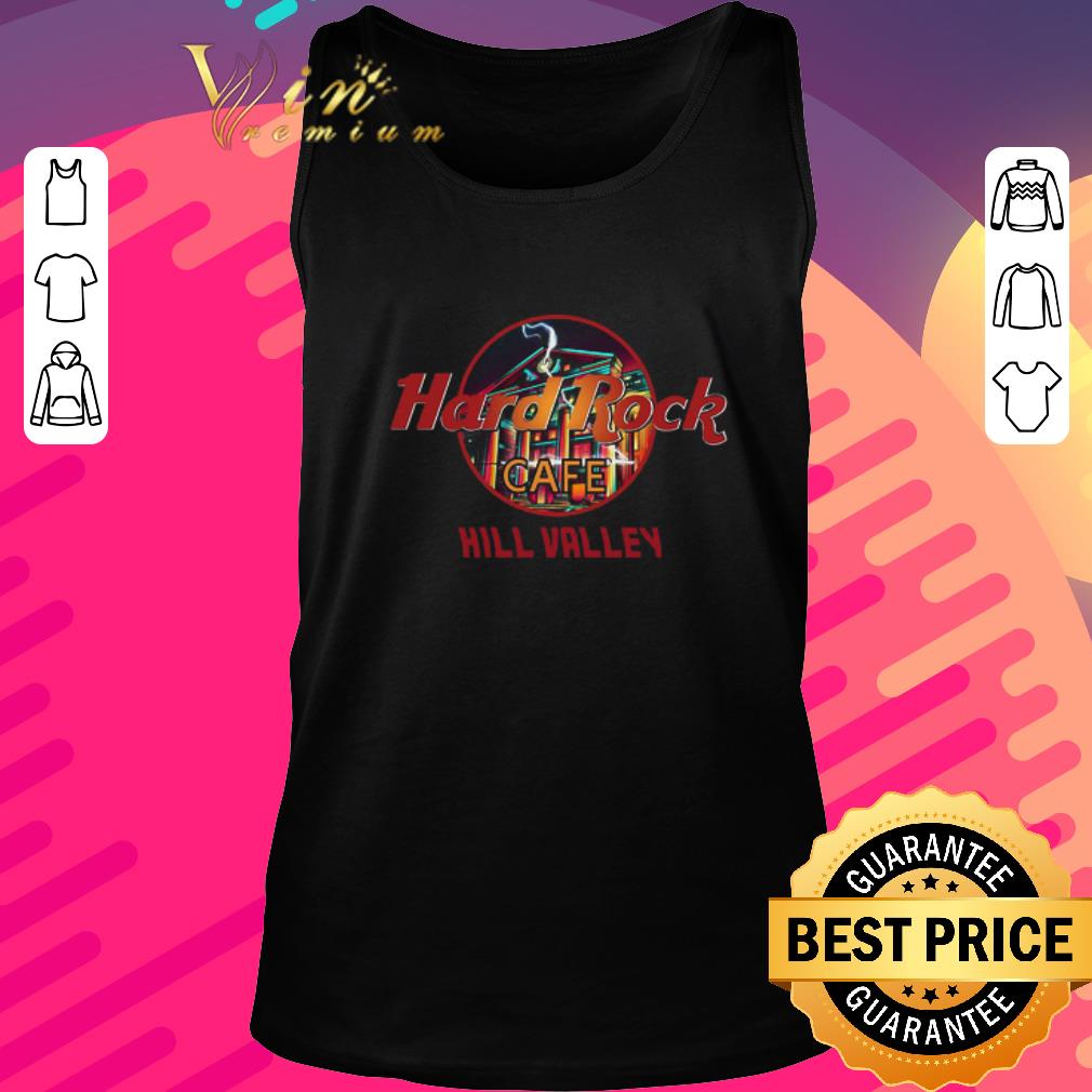 Nice Hard Rock Cafe Hill Valley shirt