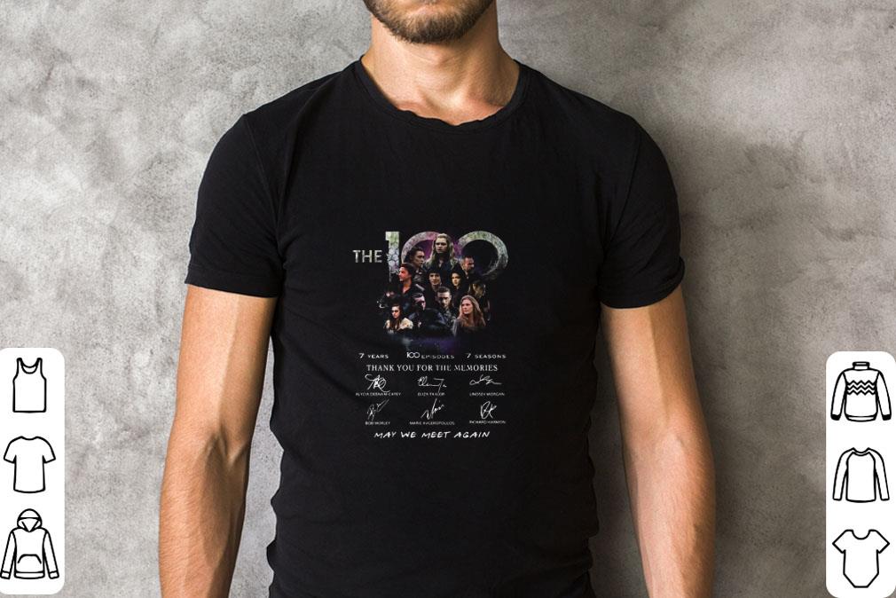 Official The 100 7 Years 100 Episodes 7 Season Thank You For The Memories May We Meet Again Signatures shirt
