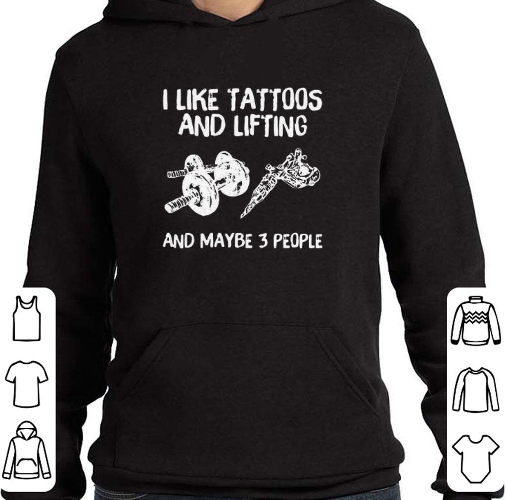 ccd882b9 top i like tattoos and lifting and maybe 3 people shirt 4 - Top I Like Tattoos And Lifting And Maybe 3 People shirt