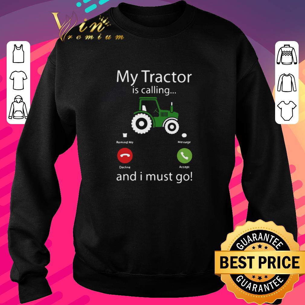 dc394ea8 official my tractor is calling and i must go shirt 4 - Official My Tractor Is Calling And I Must Go shirt