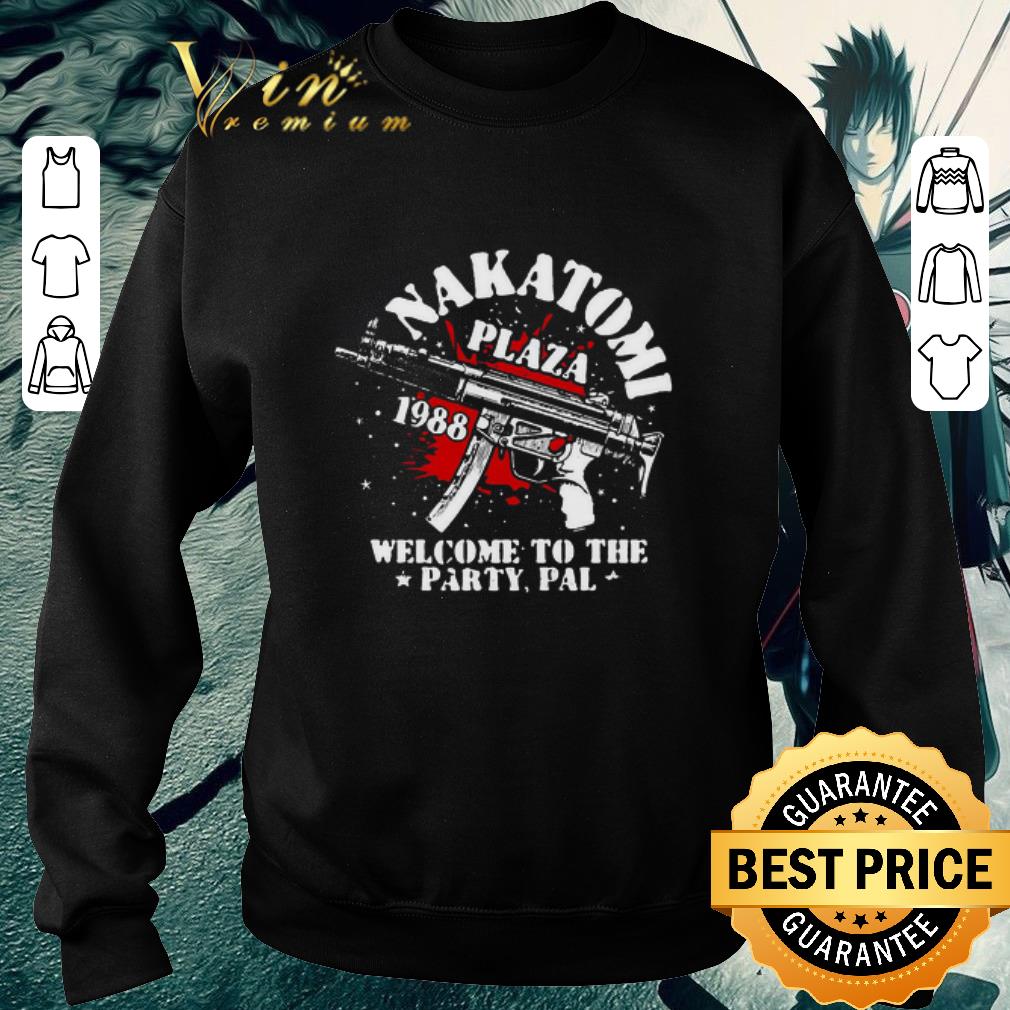 df45b743 original nakatomi plaza 1988 welcome to the party pal shirt 4 - Original Nakatomi Plaza 1988 Welcome To The Party Pal shirt