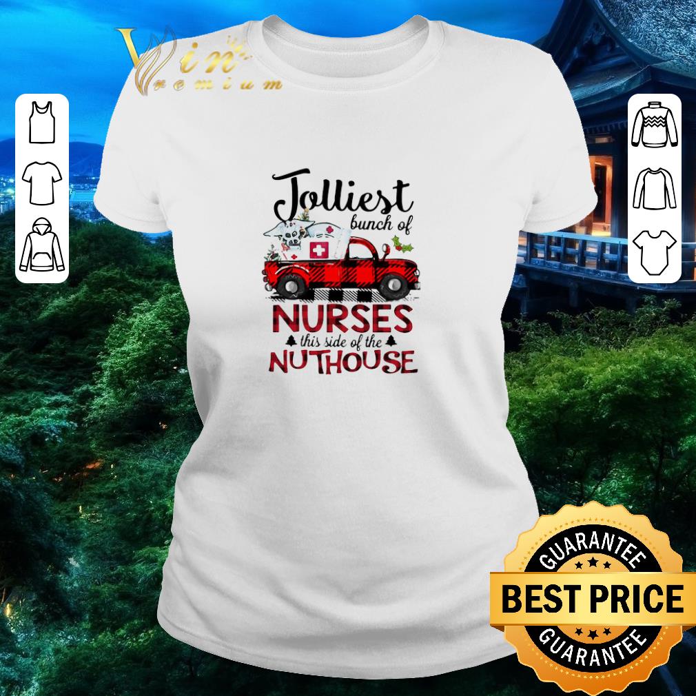 Official Jolliest Bunch Of Nurses This Side Of The Nuthouse shirt