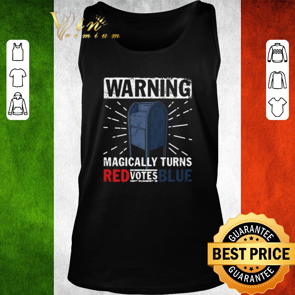 Awesome Warning Magically Turns Red Votes Blue shirt