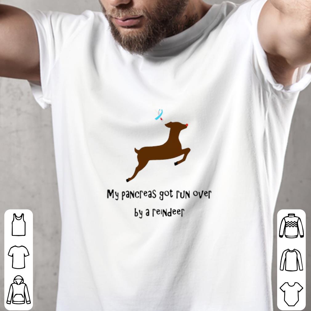 Top My Pancreas Got Run Over By A Reindeer shirt