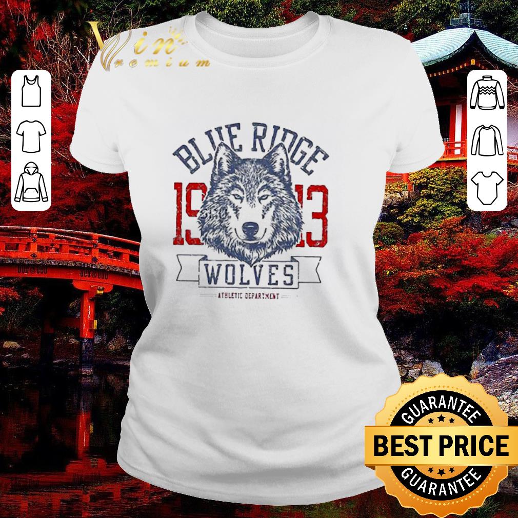Awesome Blue Ridge 1913 Wolves Athletic Department shirt