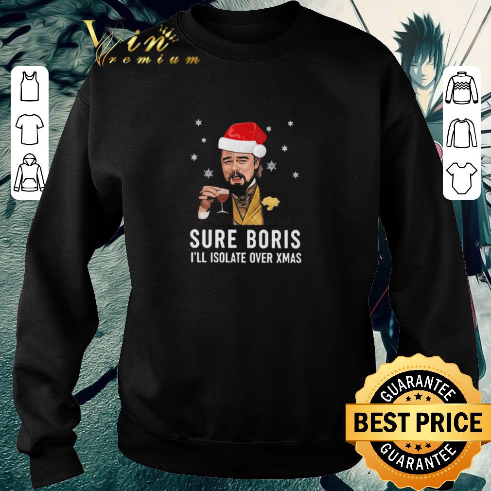 f3d83047 nice leonardo dicaprio sure boris i ll isolate over xmas shirt 4 - Nice Leonardo Dicaprio Sure Boris I’ll Isolate Over Xmas shirt