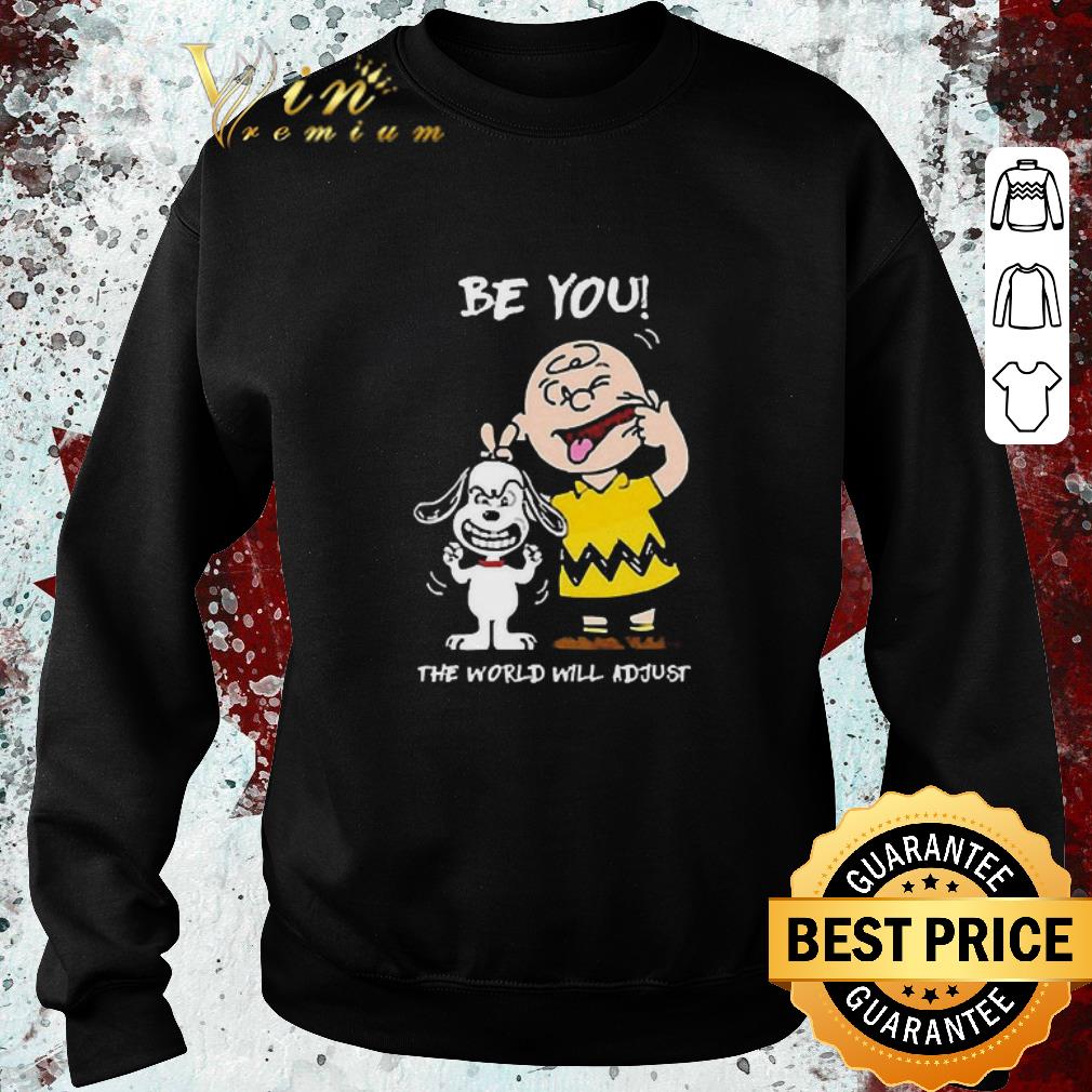 fdf3d449 original snoopy and charlie brown be you the world will adjust shirt 4 - Original Snoopy And Charlie Brown Be You The World Will Adjust shirt