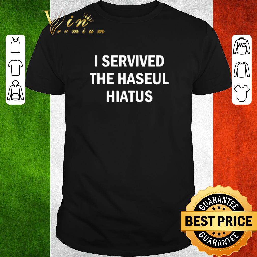 Original I survived the haseul hiatus shirt