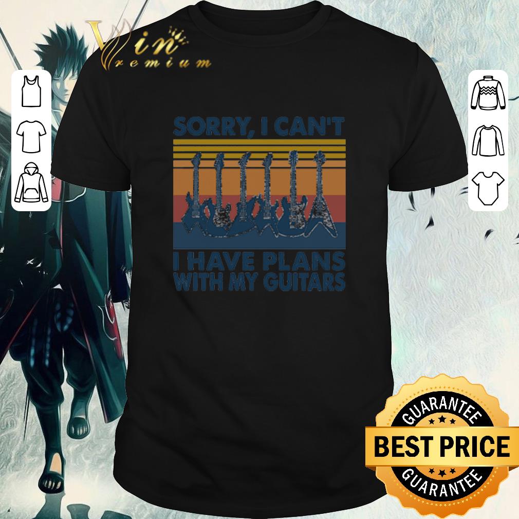 Pretty Sorry I Can’t I Have Plans With My Guitars Vintage Retro shirt
