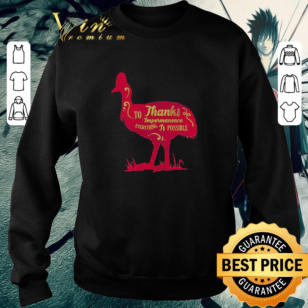 d37edade funny to thanks impermanence everything is possible shirt 4 - Funny To Thanks Impermanence Everything Is Possible shirt
