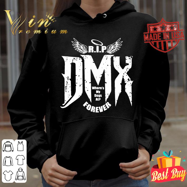 Hot DMX R.I.P where's my dogs at forever shirt c2d51a5b dmx r i p where s my dogs at forever shirt 4 - Hot DMX R.I.P where's my dogs at forever shirt