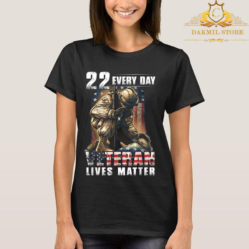 22 EVERY DAY Veteran Lives Matter Military Suicide Awareness Shirt