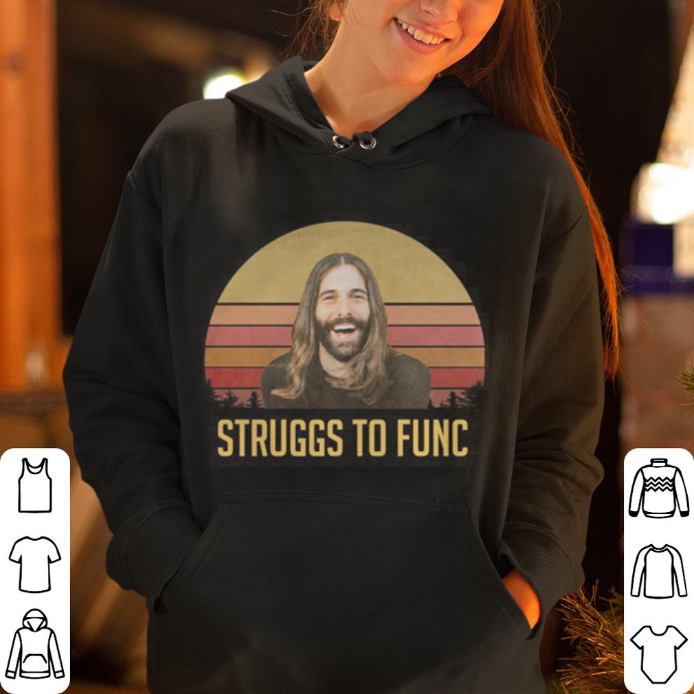 Struggs To Func shirt 4 - Struggs To Func shirt