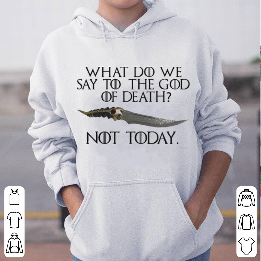 Arya Stark Catspaw Game of Thrones What do we say to the God of death Not Today shirt 4 - Arya Stark Catspaw Game of Thrones What do we say to the God of death Not Today shirt