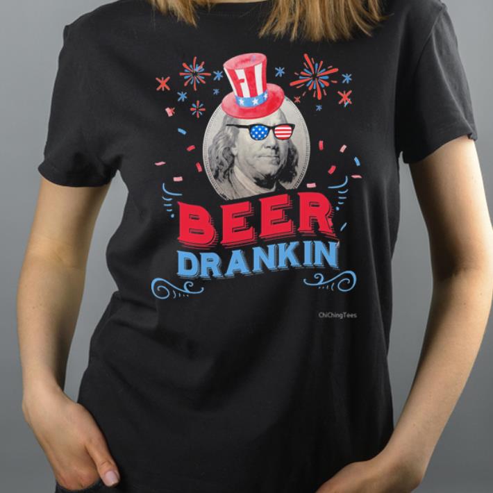 Beer Drankin Benjamin Franklin Independence Day shirt 4 - Beer Drankin Benjamin Franklin Independence Day shirt