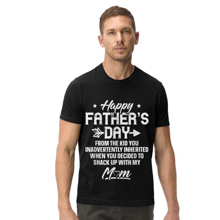 From the Kid You Inadvertently Inherited Fathers Day shirt 4 - From the Kid You Inadvertently Inherited Fathers Day shirt