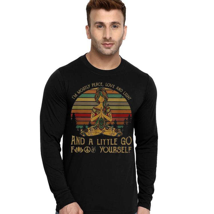 I m Mostly Peace Love And Light And A Little Go FuCk Yourself shirt 4 - I'm Mostly Peace Love And Light And A Little Go FuCk Yourself shirt
