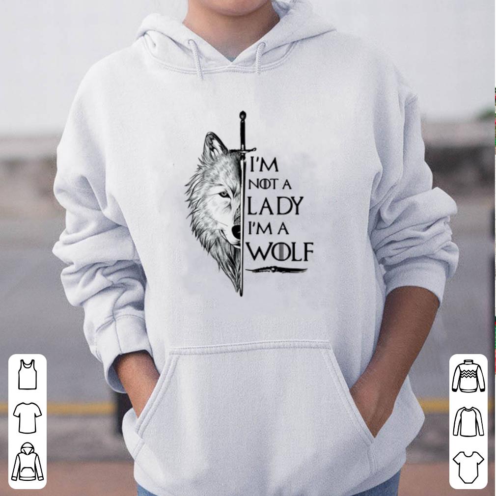 I m not a lady I m a wolf game of thrones shirt 4 - I'm not a lady I'm a wolf game of thrones shirt