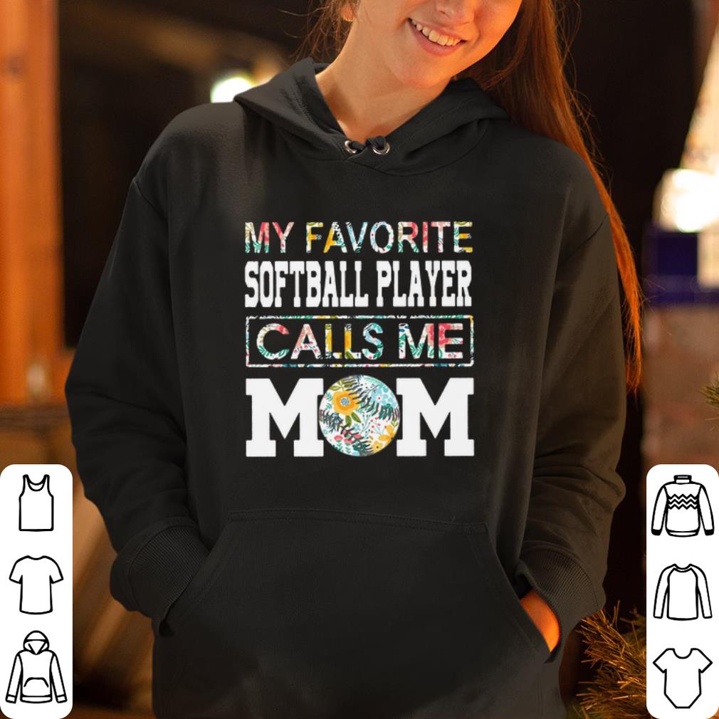 My favorite softball player call me MOM shirt 4 - My favorite softball player call me MOM shirt