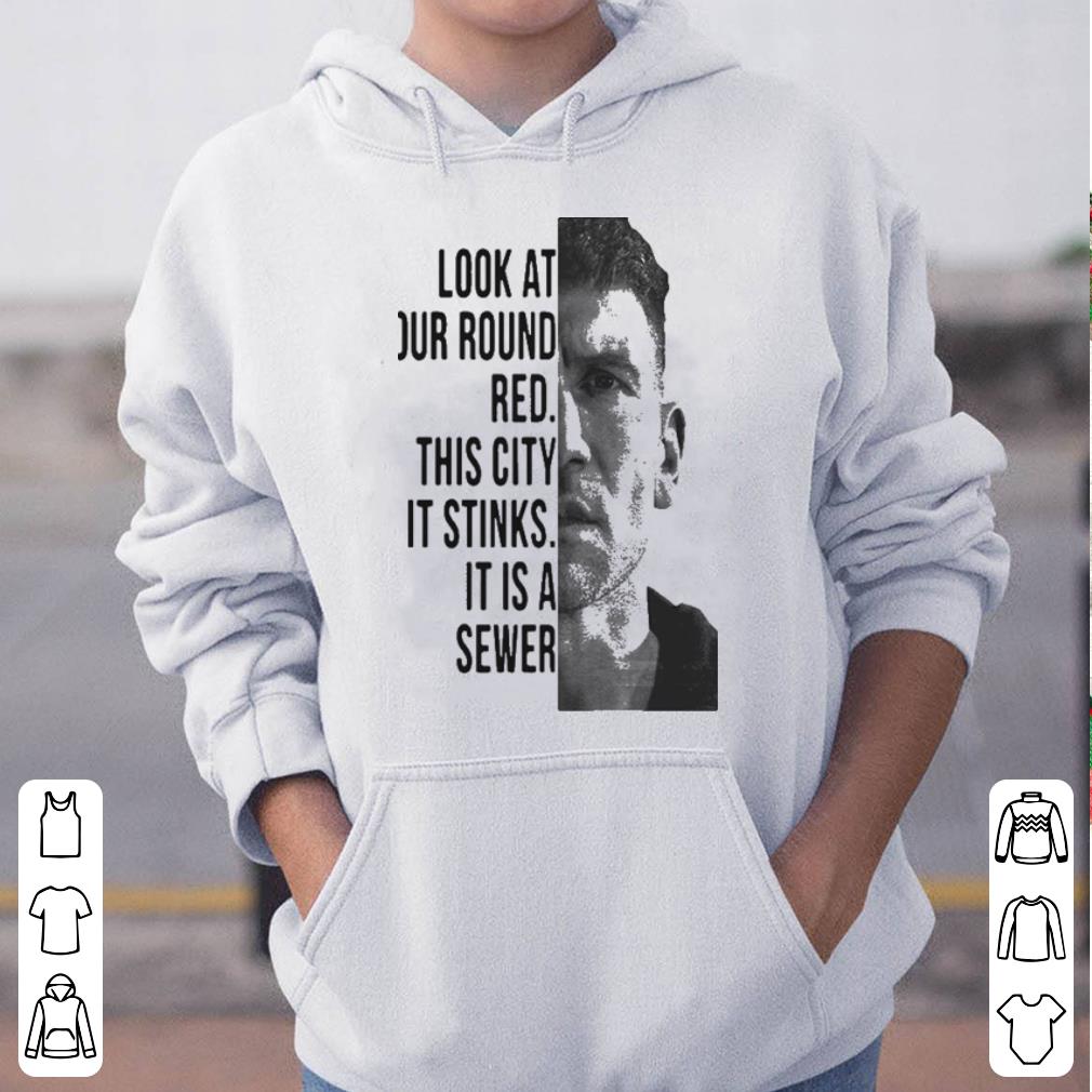The Punisher look at our round red this city it stinks it is a sewer shirt 4 - The Punisher look at our round red this city it stinks it is a sewer shirt