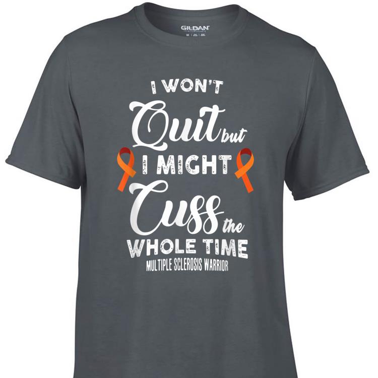 Aweome I Won t quit But I Might Cuss The Whole Time shirt 1 - Aweome I Won't quit But I Might Cuss The Whole Time shirt