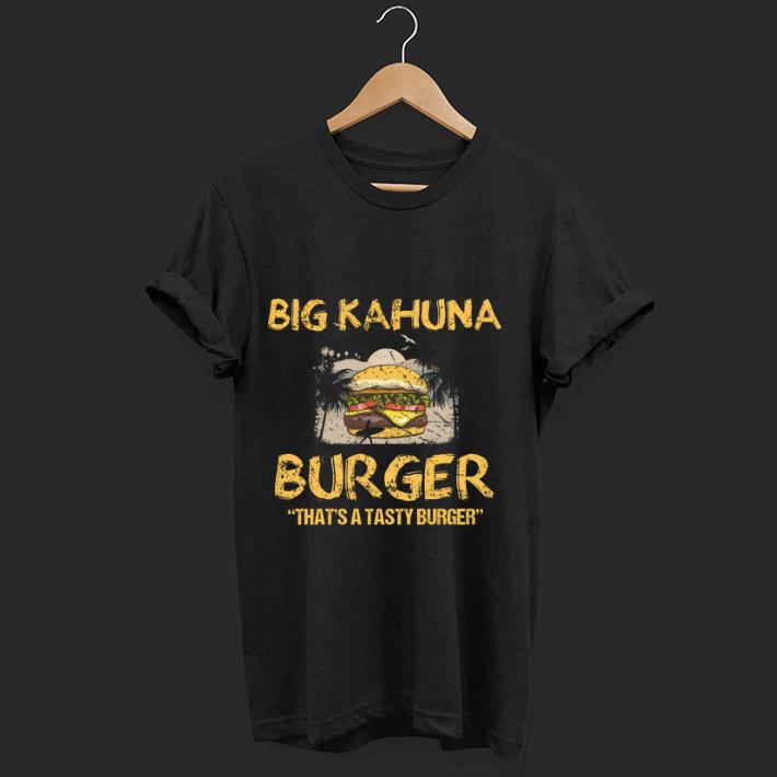 Awesome Big Kahuna Burger That s A Tasty Burger Hawaii shirt 1 - Awesome Big Kahuna Burger That's A Tasty Burger Hawaii shirt