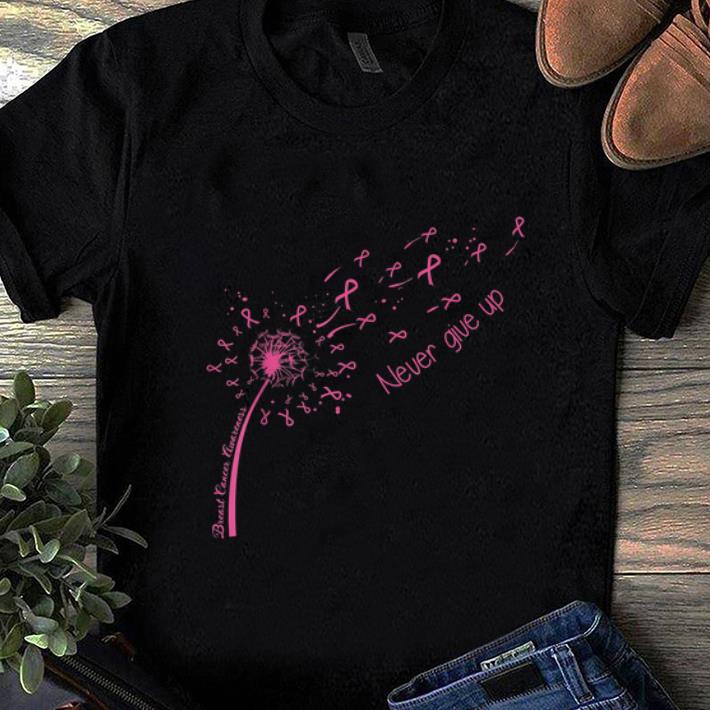 Awesome Breast Cancer Awareness Never Give Up shirt 1 - Awesome Breast Cancer Awareness Never Give Up shirt