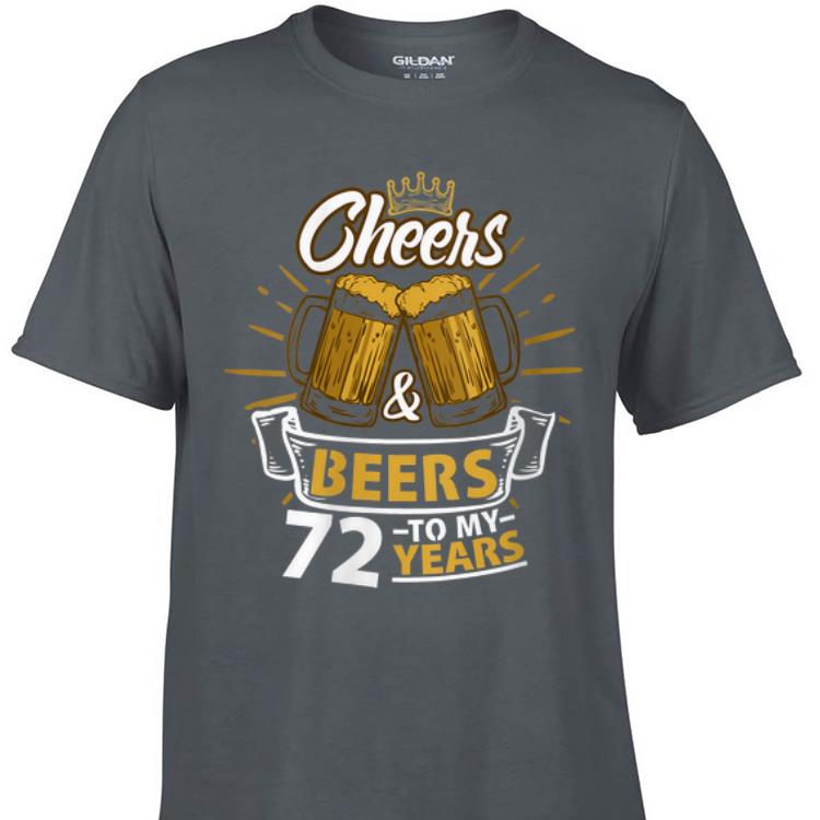 Awesome Cheers And Beer To My 72 Years shirt 1 - Awesome Cheers And Beer To My 72 Years shirt