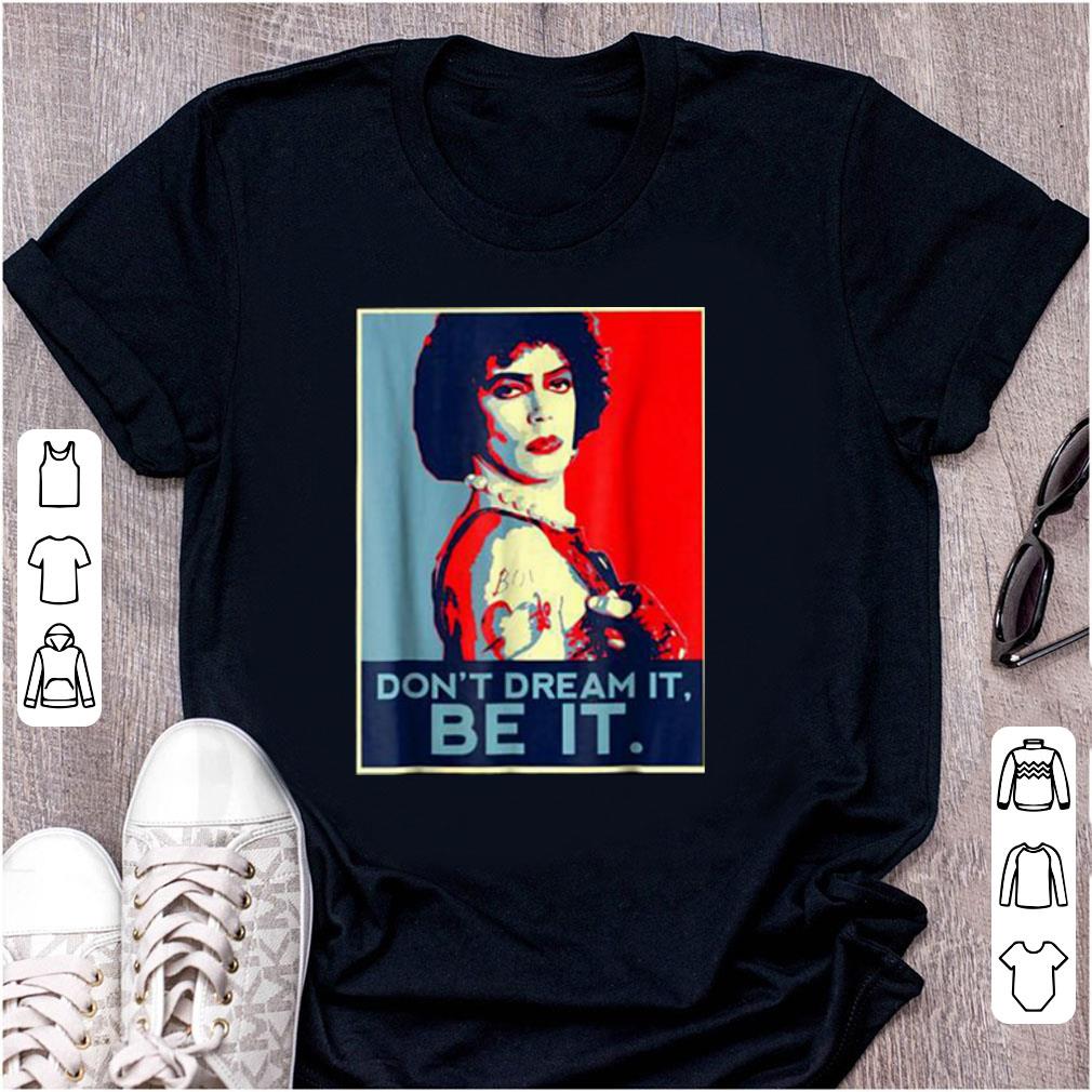 Awesome Frank N Furter Don t Dream It Be It shirt 1 - Awesome Frank N Furter Don't Dream It Be It shirt
