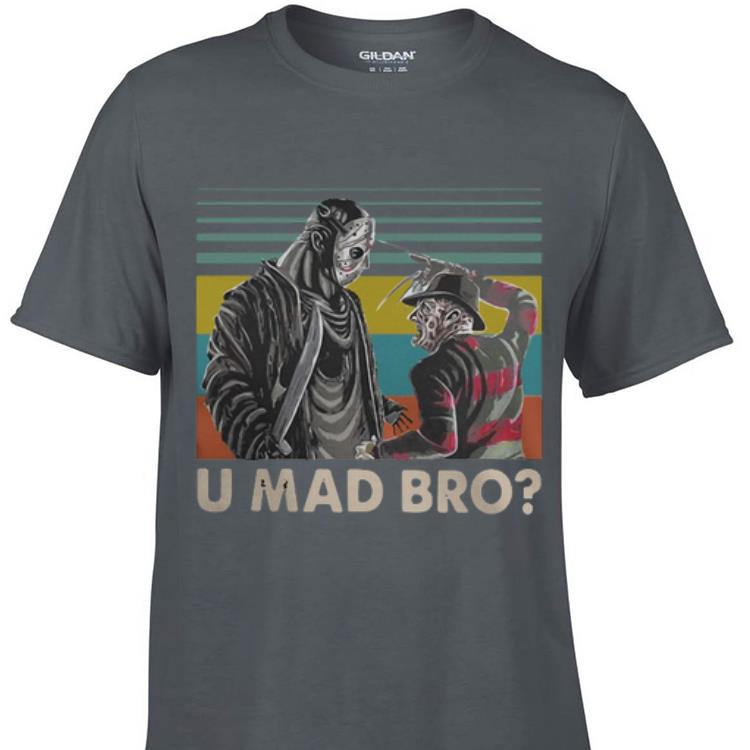 Awesome Freddy Krueger and Jason Voorhees U Mad Bro Vintage shirt 1 - Awesome Freddy Krueger and Jason Voorhees U Mad Bro Vintage shirt